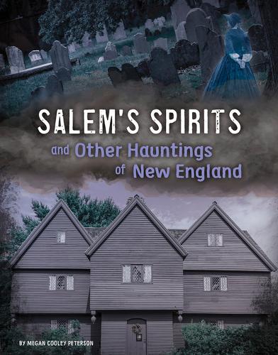 Salem's Spirits and Other Hauntings of New England