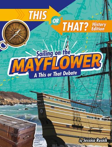 Sailing on the Mayflower: A This or That Debate