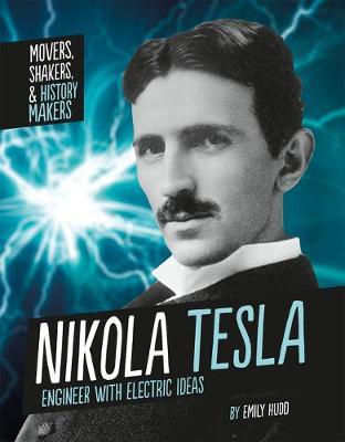 Nikola Tesla: Engineer with Electric Ideas