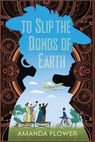 To Slip the Bonds of Earth: A Riveting Mystery Based on a True History