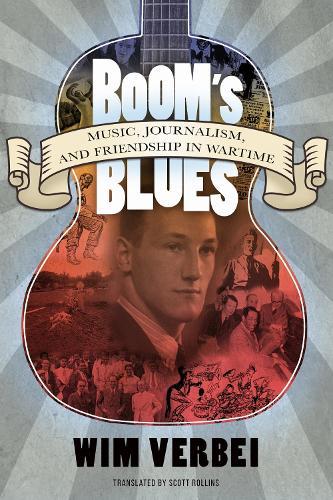 Boom's Blues: Music, Journalism, and Friendship in Wartime