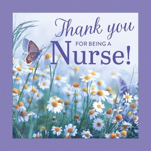 Thank You for Being a Nurse!