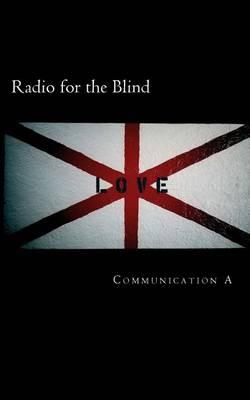 Radio for the Blind: Communication a