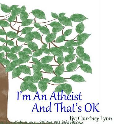 I'm an Atheist and That's Ok
