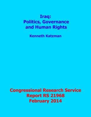 Iraq: Politics, Governance, and Human Rights: Congressional Research Service Report RS 21968