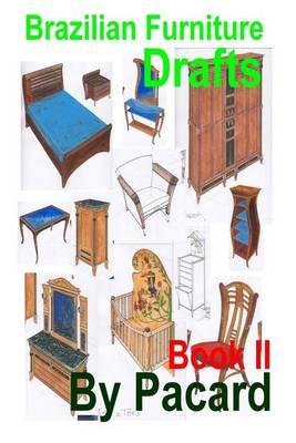 Brazilian Furniture Drafs II: A Small Contribution from My Collection