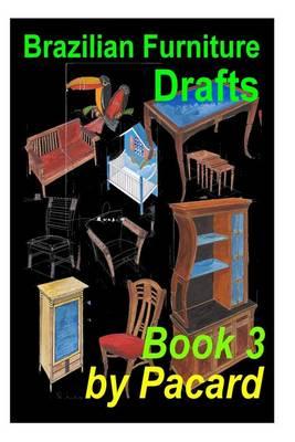 Brazilian Furniture Drafts 3: A Few Works from My Memories