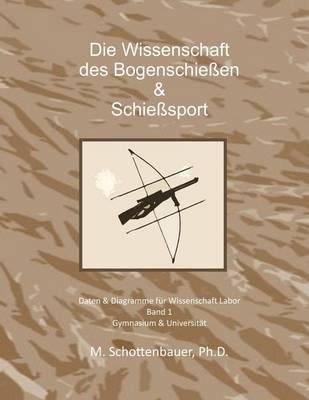 Die Wissenschaft der Bogenschießen & Schießsport: Daten & Diagramme für Wissenschaft Labor