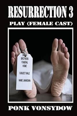 Resurrection 3: Play (Female cast)