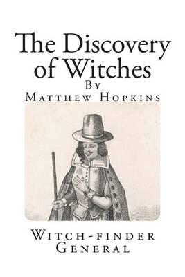 The Discovery of Witches: In Answer to severall queries, lately Delivered to the Judges of Assize for the County of Norfolk