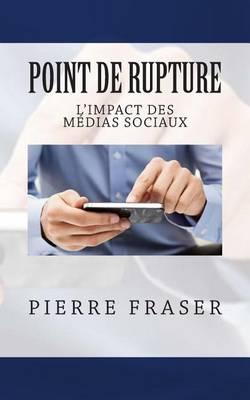 Point de Rupture - Tome 2: L'Impact Des Medias Sociaux