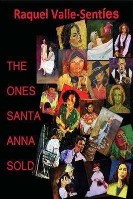The Ones Santa Anna Sold