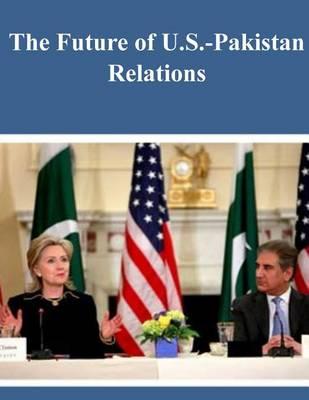 The Future of US-Pakistan Relations