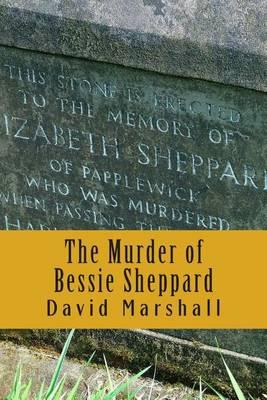 The Murder of Bessie Sheppard: A True Story
