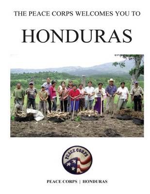 Honduras; The Peace Corps Welcomes You to