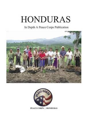 Honduras in Depth - A Peace Corps Publication