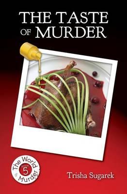The Taste of Murder: Book 5 in The World of Murder series