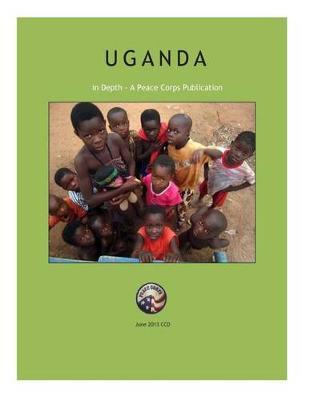 Uganda in Depth - A Peace Corps Publication