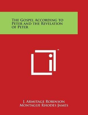 The Gospel According to Peter and the Revelation of Peter