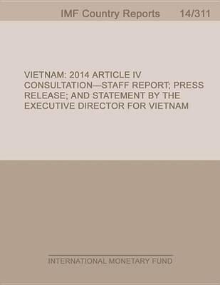 Vietnam: 2014 Article IV Consultation-Staff Report; Press Release; And Statement by the Executive Director for Vietnam
