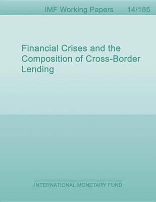 Financial Crises and the Composition of Cross-Border Lending