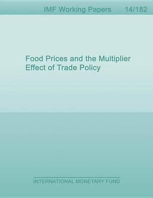 Food Prices and the Multiplier Effect of Trade Policy