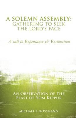 A Solemn Assembly: Gathering to Seek the Lord's Face