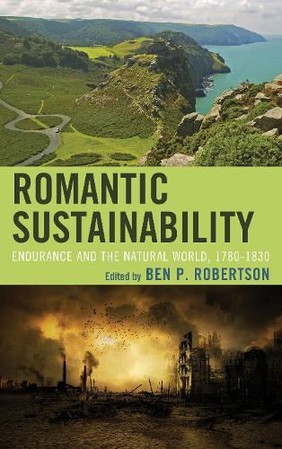 Romantic Sustainability: Endurance and the Natural World, 1780–1830
