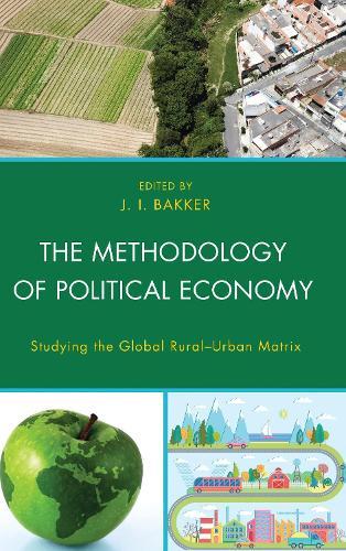 The Methodology of Political Economy: Studying the Global Rural–Urban Matrix