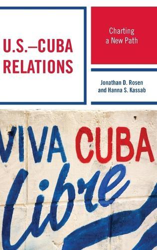 U.S.–Cuba Relations: Charting a New Path