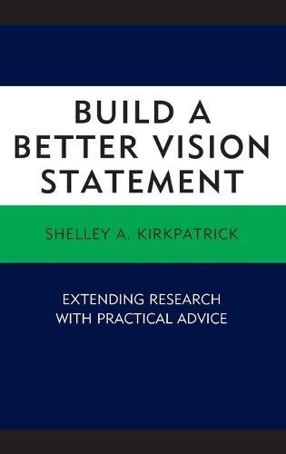 Build a Better Vision Statement: Extending Research with Practical Advice