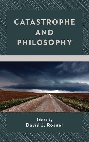 Catastrophe and Philosophy