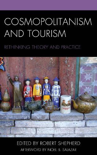 Cosmopolitanism and Tourism: Rethinking Theory and Practice