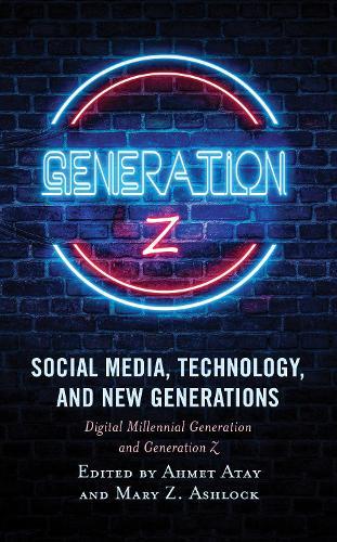 Social Media, Technology, and New Generations: Digital Millennial Generation and Generation Z