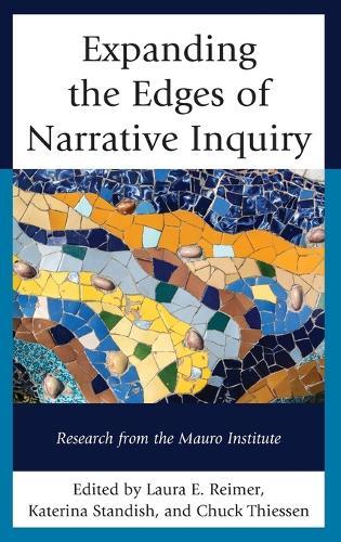 Expanding the Edges of Narrative Inquiry: Research from the Mauro Institute