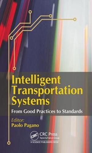 Intelligent Transportation Systems: From Good Practices to Standards
