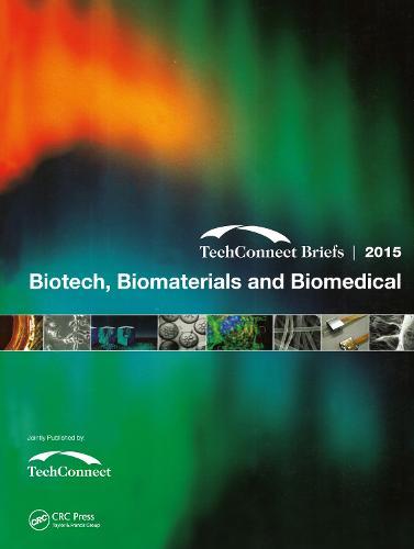 Biotech, Biomaterials and Biomedical: TechConnect Briefs 2015