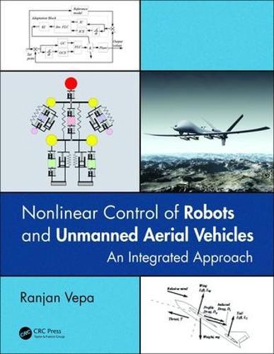 Nonlinear Control of Robots and Unmanned Aerial Vehicles: An Integrated Approach