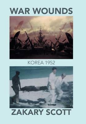 War Wounds: Korea 1952