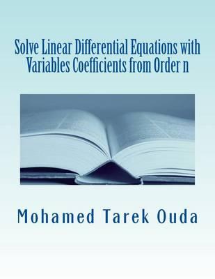 Solve Linear Differential Equations with Variables Coefficients from Order n: Solve Linear Differential Equations