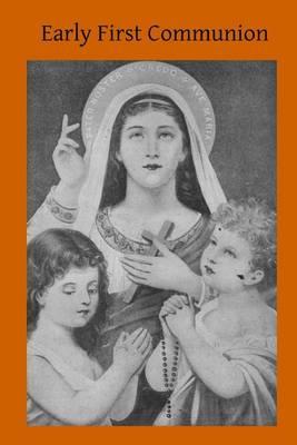 Early First Communion: A Commentary on the Decree  Quam Singulari
