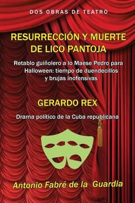 Resurreccion y muerte de Lico Pantoja: Retablo guinolero a lo Maese Pedro para Halloween