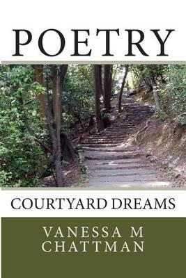 Poetry: Courtyard Dreams