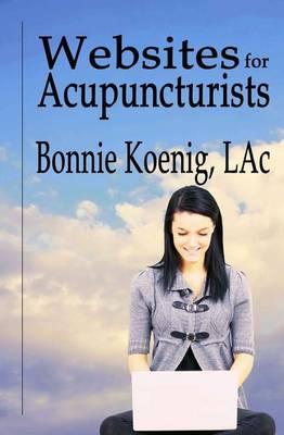 Websites for Acupuncturists: A Guide for Non-Techy Folks Trying to Decide Whether to Do It Themselves or Hire It Done.