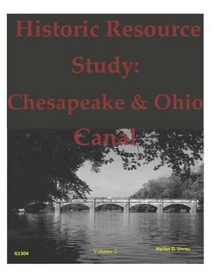 Historic Resource Study: Chesapeake & Ohio Canal - Volume 2