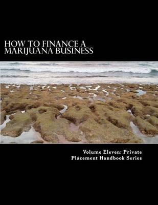 How to Finance a Marijuana Business: Equity Crowd Finance Meets Cannabis