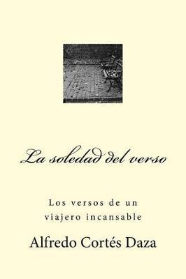 La soledad del verso: Los versos de un viajero incansable