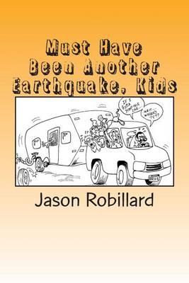 Must Have Been Another Earthquake, Kids: A short, honest guide to full-time RV living with children