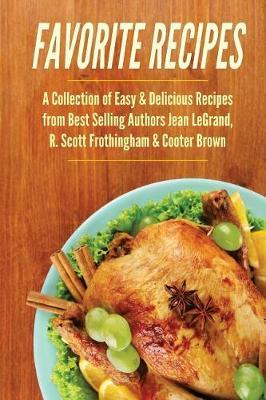 Favorite Recipes: A Collection of Easy & Delicious Recipes from Best Selling Aut