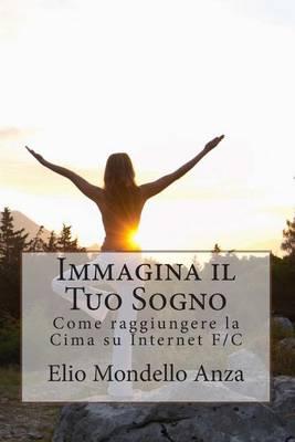 Immagina Il Tuo Sogno: Come Raggiungere La Cima Su Internet F/C